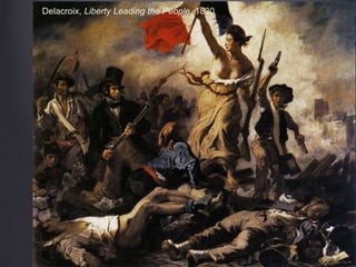 Delacroix, Liberty Leading the People, 1830
 
