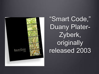 “Smart Code,”
Duany Plater-
Zyberk,
originally
released 2003
 