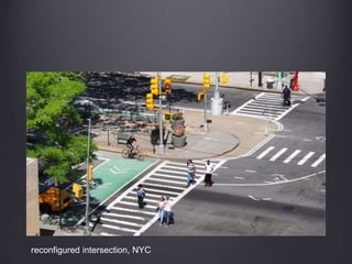 reconfigured intersection, NYC
 