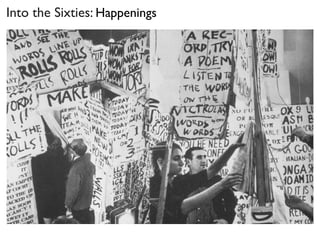 Into the Sixties: Happenings
 