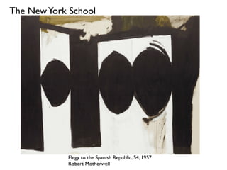 Elegy to the Spanish Republic, 54, 1957
Robert Motherwell
The NewYork School
 