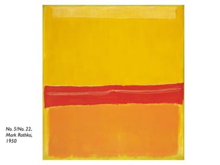 No. 5/No. 22,
Mark Rothko,
1950
 