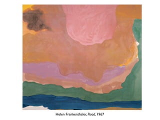 Helen Frankenthaler, Flood, 1967
 