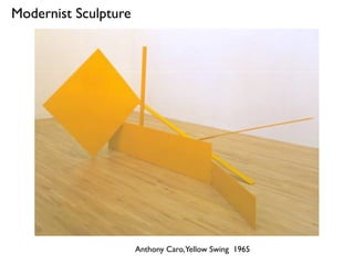 Anthony Caro,Yellow Swing  1965
Modernist Sculpture
 