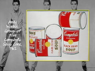 Andy
Warhol,
Group of
Five
Campbell's
Soup Cans,
1962
 