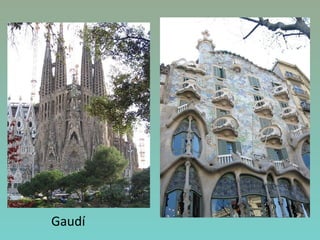 Gaudí
 