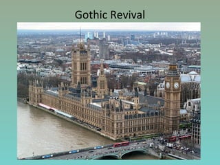 Gothic Revival
 