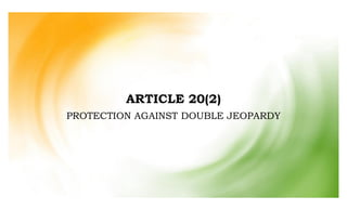 ARTICLE 20(2)
PROTECTION AGAINST DOUBLE JEOPARDY
 