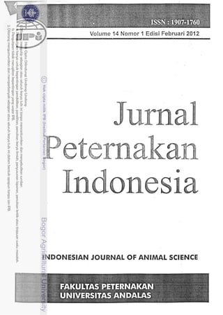 Volume 14 Nomor 1 Edisi Februari 2012
urna ·
P t rna an
In Jonesia
INDONESIAN JOURNAL OF ANIMAL SCIENCE
 