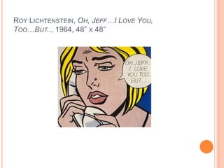 Roy Lichtenstein, Oh, Jeff…I Love You, Too…But.., 1964, 48” x 48”<br />