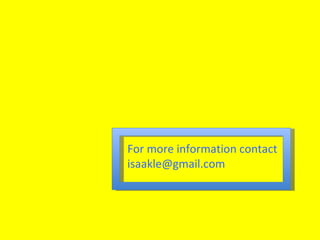 For more information contact  [email_address] 