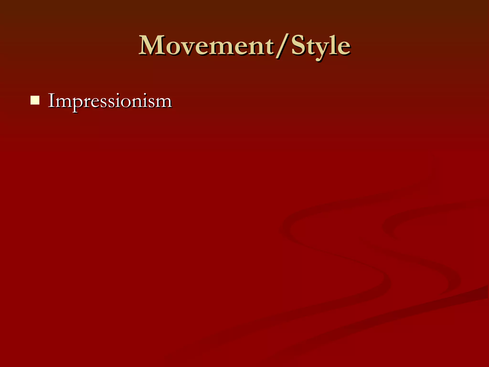 Movement/Style Impressionism