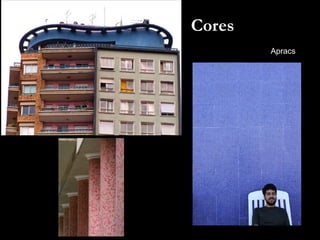 Cores
Apracs
 