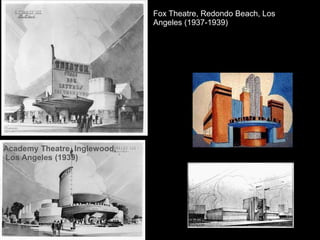 Fox Theatre, Redondo Beach, Los
Angeles (1937-1939)
Academy Theatre, Inglewood,
Los Angeles (1939)
 