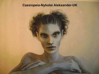 Cassiopeia-Nykolai Aleksander-UK 