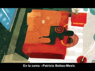 En la cama --Patricio Betteo-Mexic 