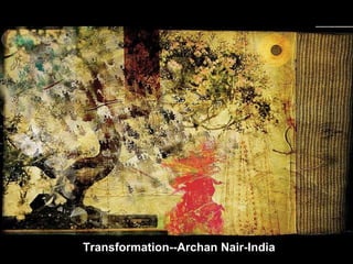 Transformation--Archan Nair-India 