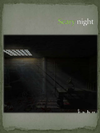 Scary night