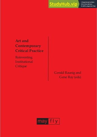 Art and
Contemporary
Critical Practice
Reinventing
Institutional
Critique
Gerald Raunig and
Gene Ray (eds)
may f l y
 