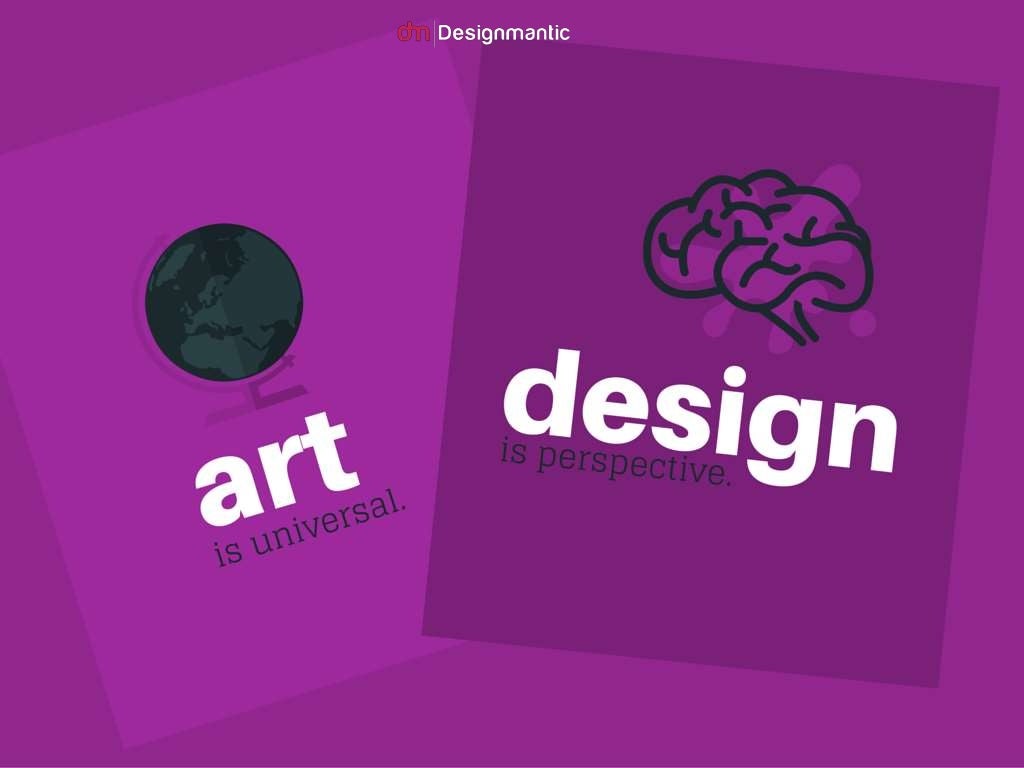 Art is universal. Design is