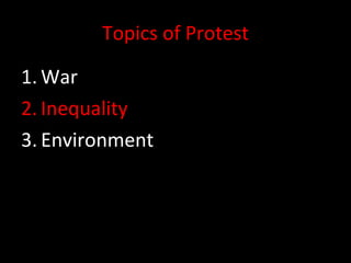 Topics of Protest War Inequality Environment 