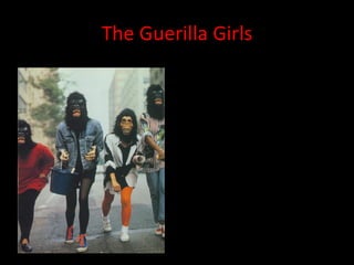 The Guerilla Girls 