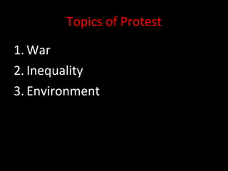 Topics of Protest War Inequality Environment 