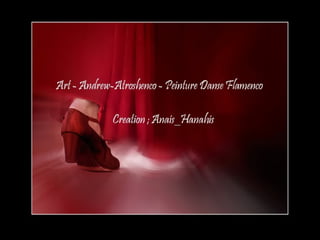 Art andrew atroshenco   peinture danse flamenco   by anais-hanahis