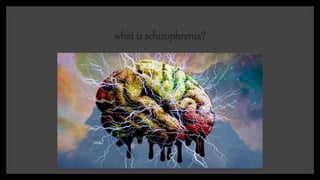 what is schizophrenia?
 
