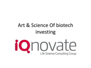 Art & Science Of biotech
        investing
 