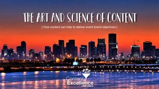 [ How content can help to deliver event brand objectives ]
 