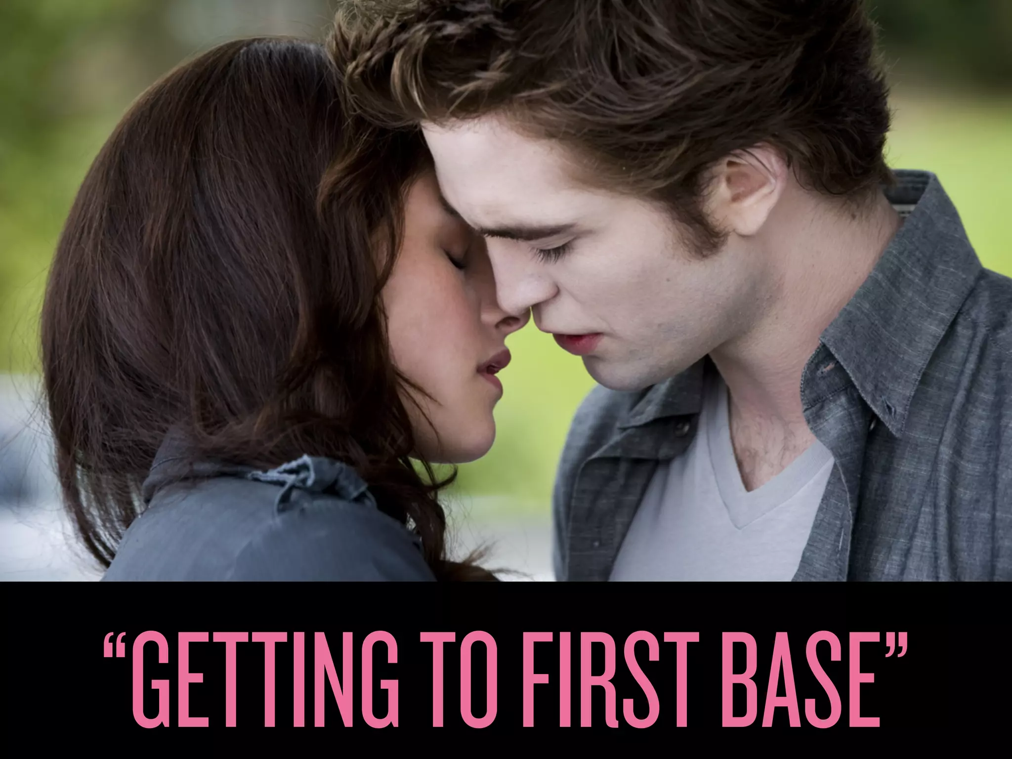 “GETTING TO FIRST BASE”
 