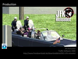 Production JFK Reloaded Traffic Software 2004 http://www.freedownloads.be/downloaddetail/821-JFK-reloaded 