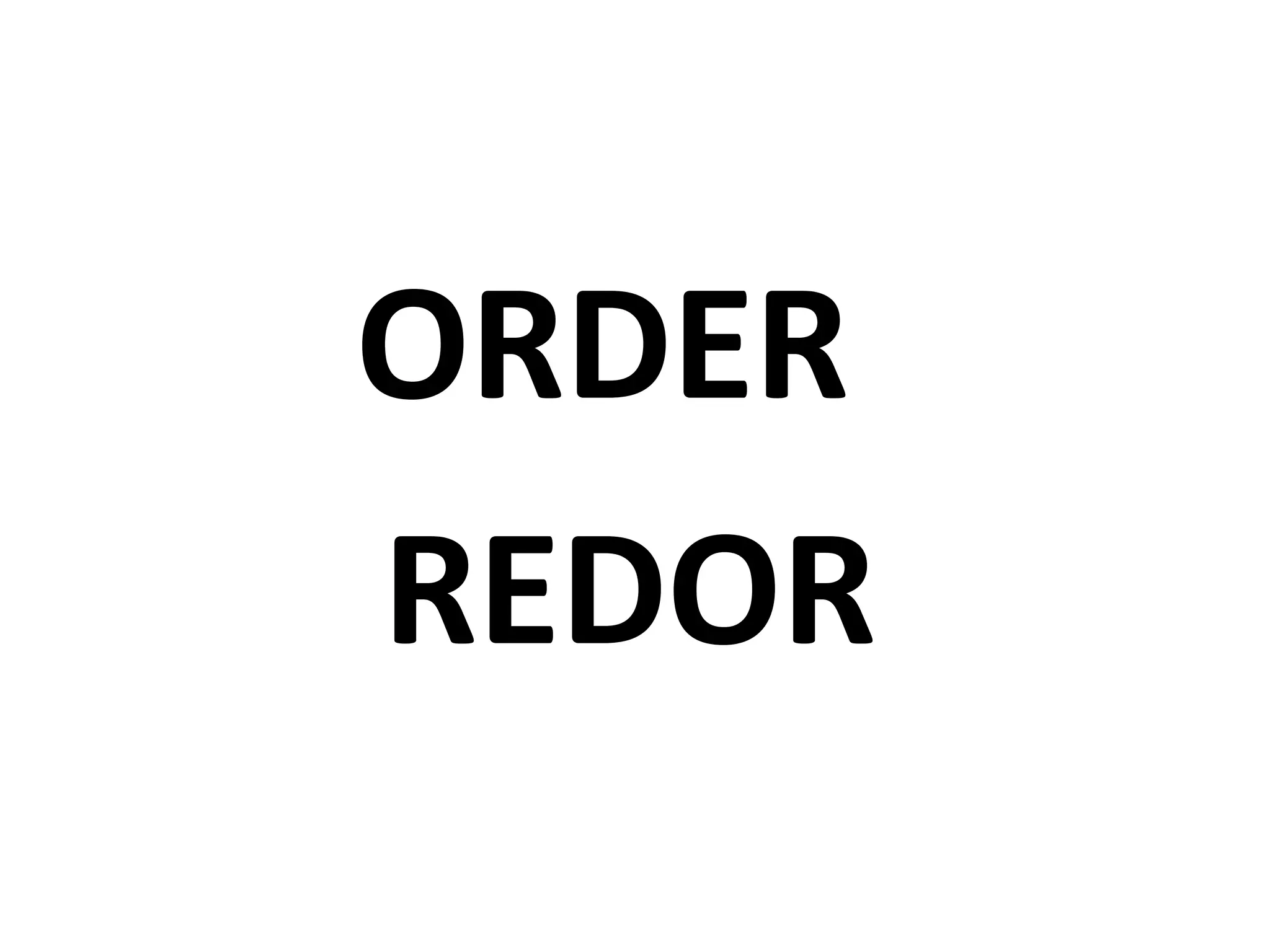 ORDER
REDOR
 