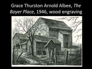 Grace Thurston Arnold Albee, The Boyer Place, 1946, wood engraving