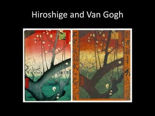 Hiroshige and Van Gogh