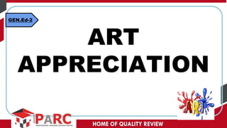ART
APPRECIATION
GEN.Ed-2
 