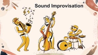 Sound Improvisation
 