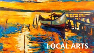 LOCAL ARTS
 
