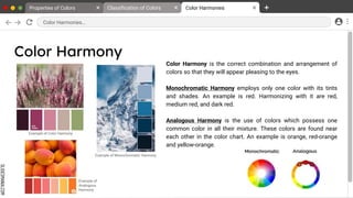 SLIDESMANIA.COM
SLIDESMANIA.COM
Color Harmony
Color Harmony is the correct combination and arrangement of
colors so that t...