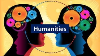 Humanities
 