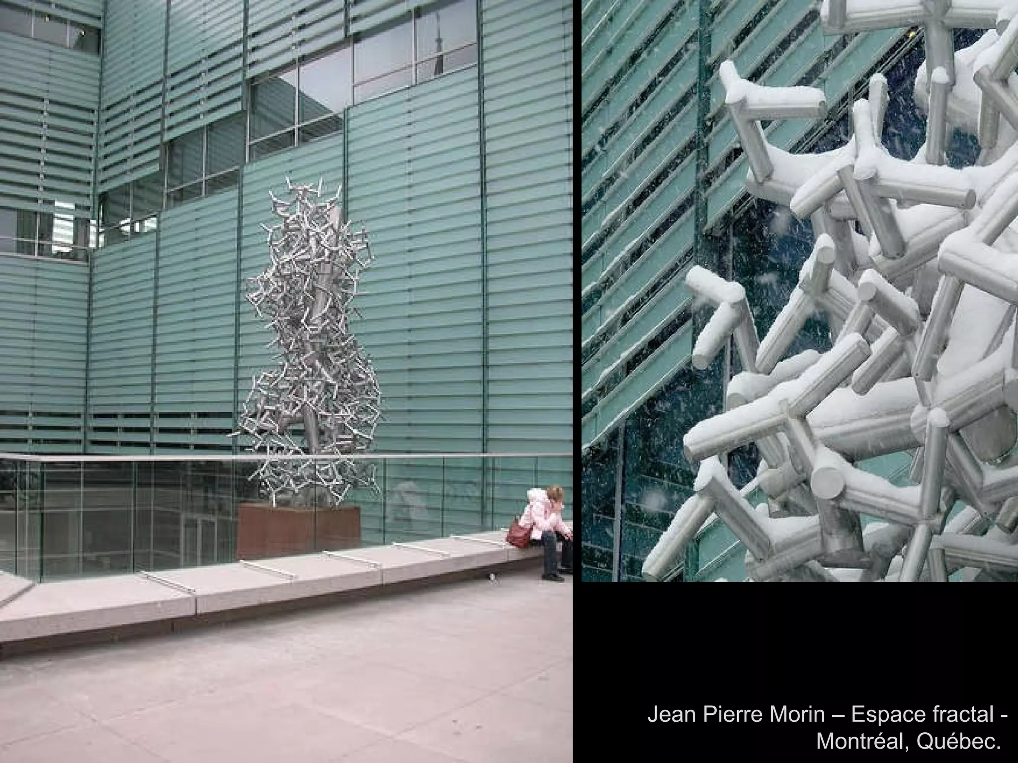 Jean Pierre Morin – Espace fractal - Montréal, Québec.  