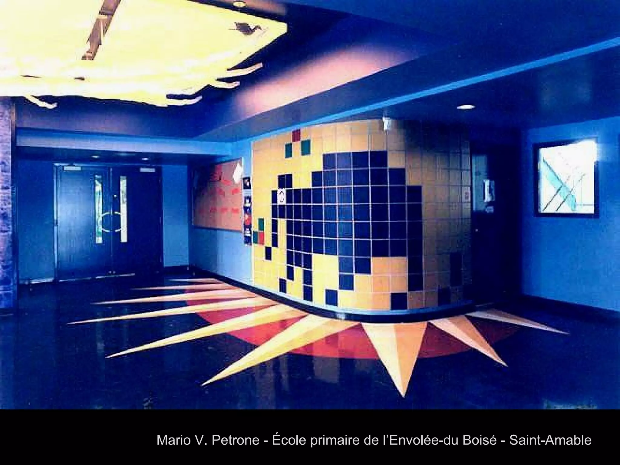 Mario V. Petrone - École primaire de l’Envolée-du Boisé - Saint-Amable 