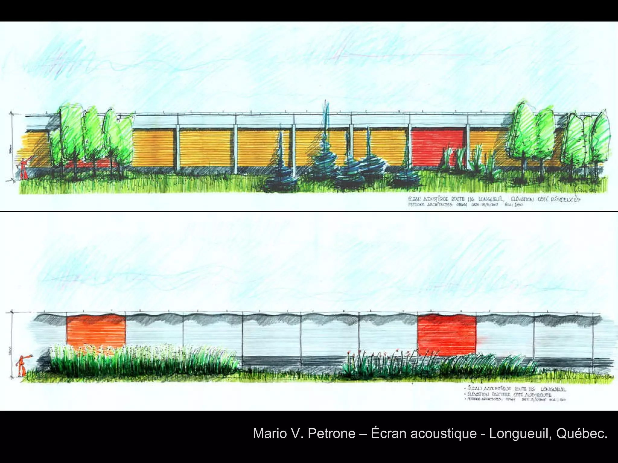 Mario V. Petrone – Écran acoustique - Longueuil, Québec.  