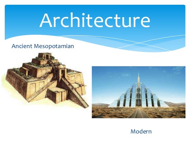 Ancient Mesopotamian Architecture art, architecture, infrastructure Ancient Mesopotamian Architecture art, architecture, infrastructure