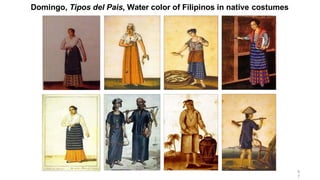 Domingo, Tipos del Pais, Water color of Filipinos in native costumes
6
7
 