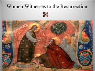 Women with the Risen Christ
 