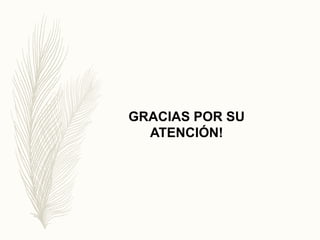 GRACIAS POR SU
ATENCIÓN!
 