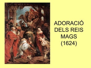 ADORACIÓ DELS REIS MAGS(1624)
