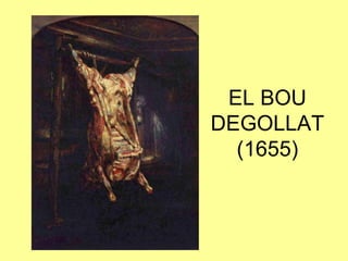 EL BOU DEGOLLAT(1655)